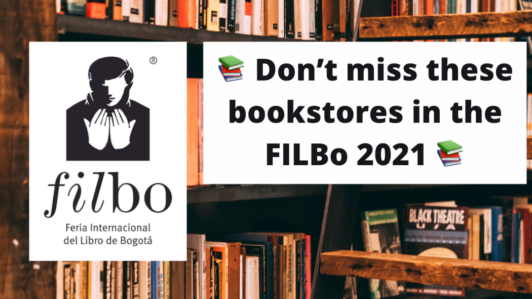 The 2021 Book Fair will develop a rich cultural agenda in the main bookstores of Bogotá.