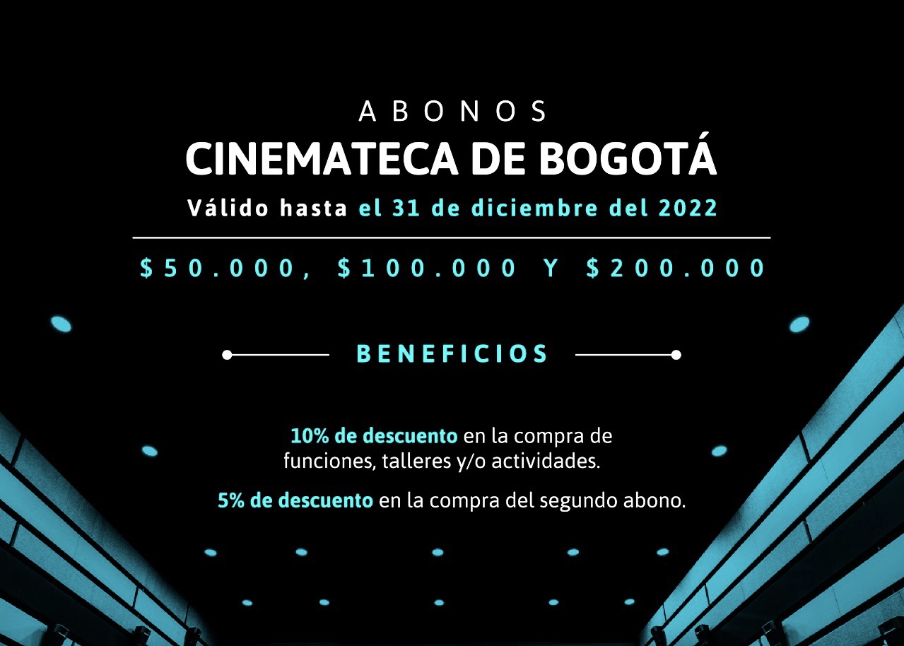 ¿Cómo adquirir los Abonos Cinemateca de Bogotá para el 2022?