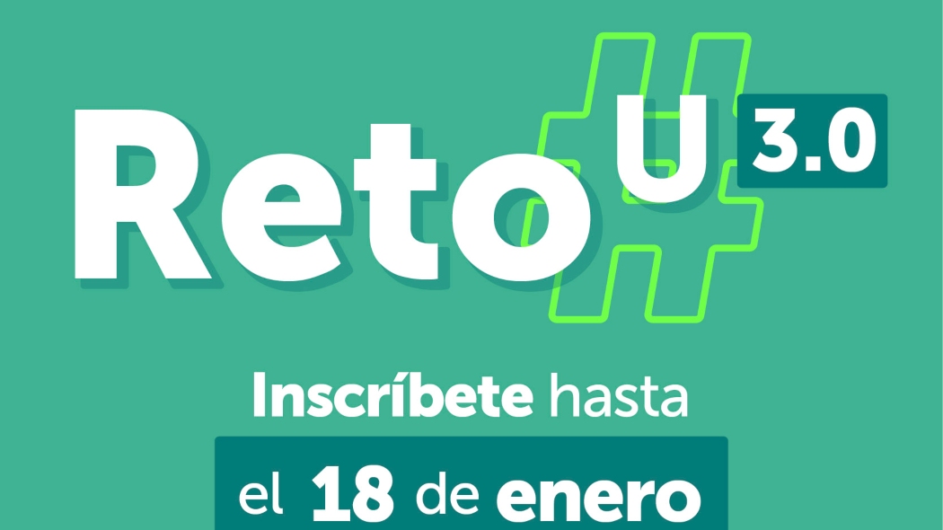 Nuevo plazo para inscribirse a Reto a la U es hasta el 18 de enero 