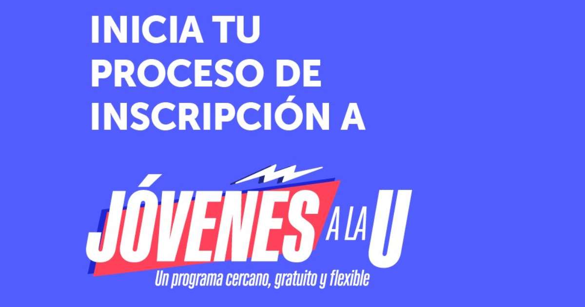 Pasos para inscribirse en la tercera convocatoria de Jóvenes a la U 