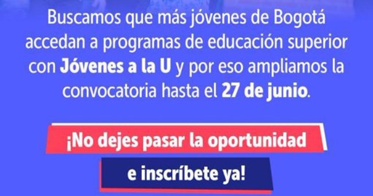 Se amplia la fecha de inscripción para convocatoria de Jóvenes a la U