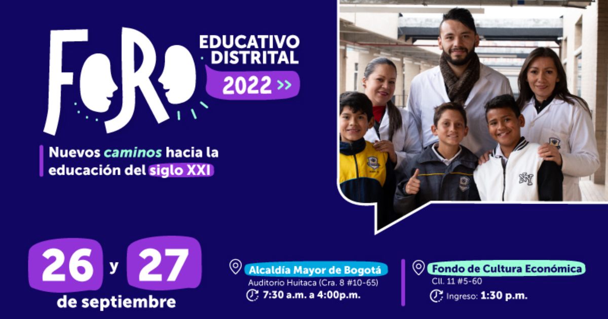 26 y 27 de septiembre: Foro Educativo Distrital 2022 en Bogotá 