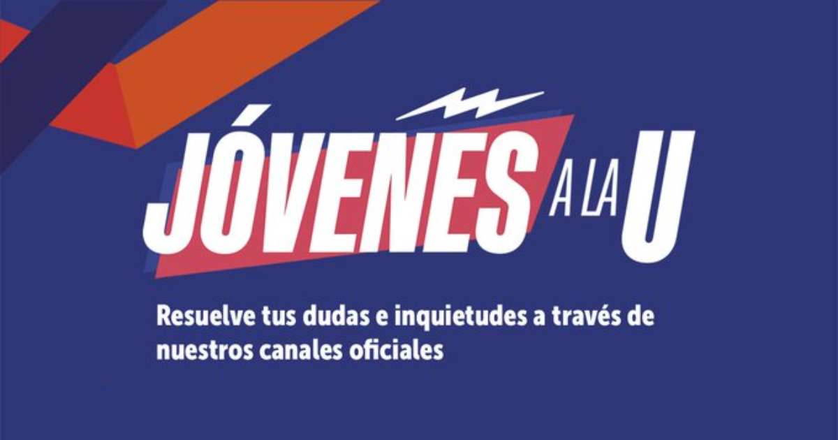 Canales oficiales de atención sobre la convocatoria de Jóvenes a la U