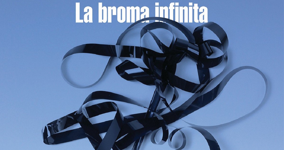 'La broma infinita'