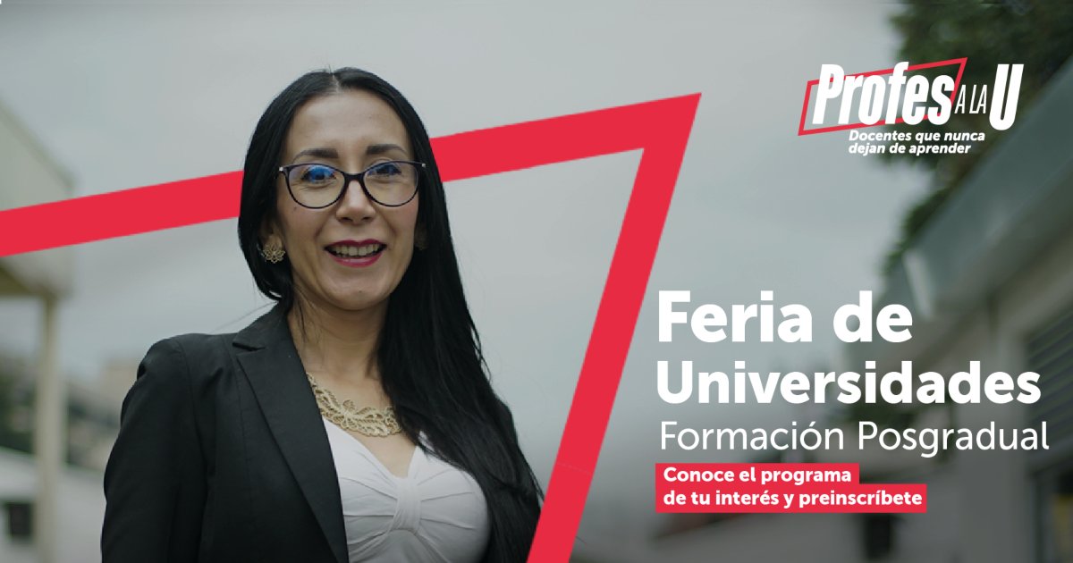 Feria de Universidades #ProfesALaU el próximo 21 y 22 de abril de 2023