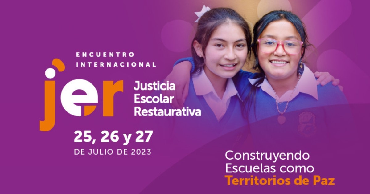 Primer encuentro internacional de Justicia Escolar Restaurativa 