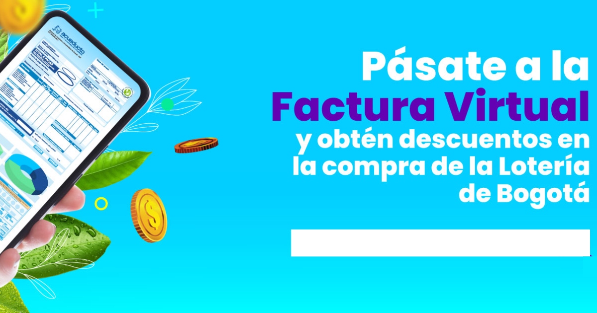 Descuentos en la Lotería de Bogotá por factura virtual de Acueducto 