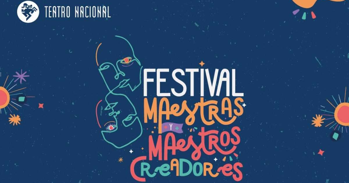 Inicia el Festival Maestras y Maestros en Teatro Nacional en octubre