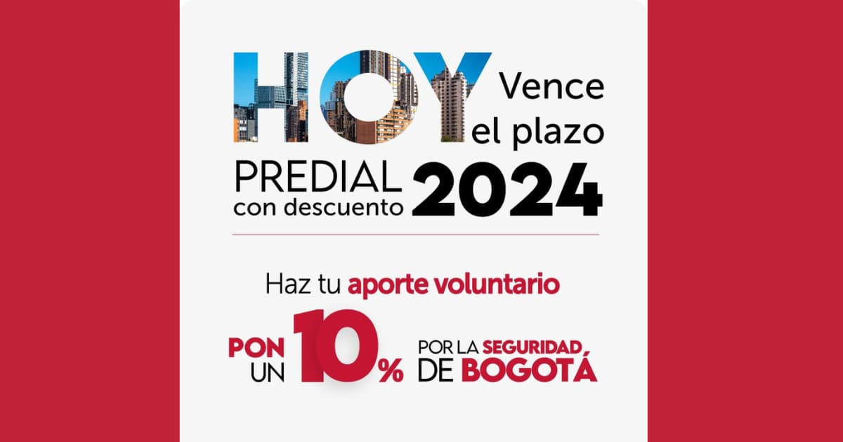 ¡Pilas! Hoy vence el pago del Impuesto Predial en Bogotá con descuento