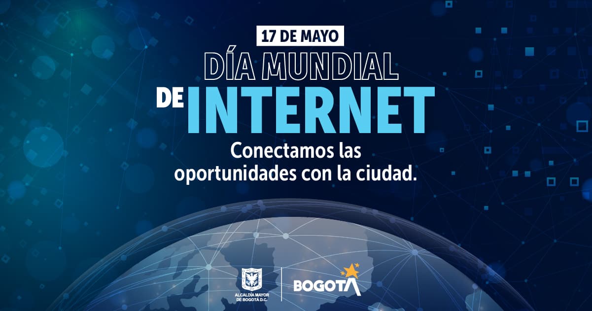 Día Mundial de Internet más oportunidades para desarrollo Bogotá 2024