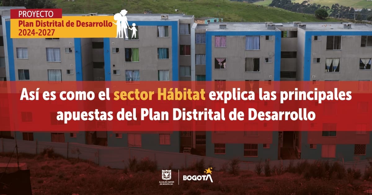 Imagen propuestas Secretaría del Hábitat del Plan de Desarrollo