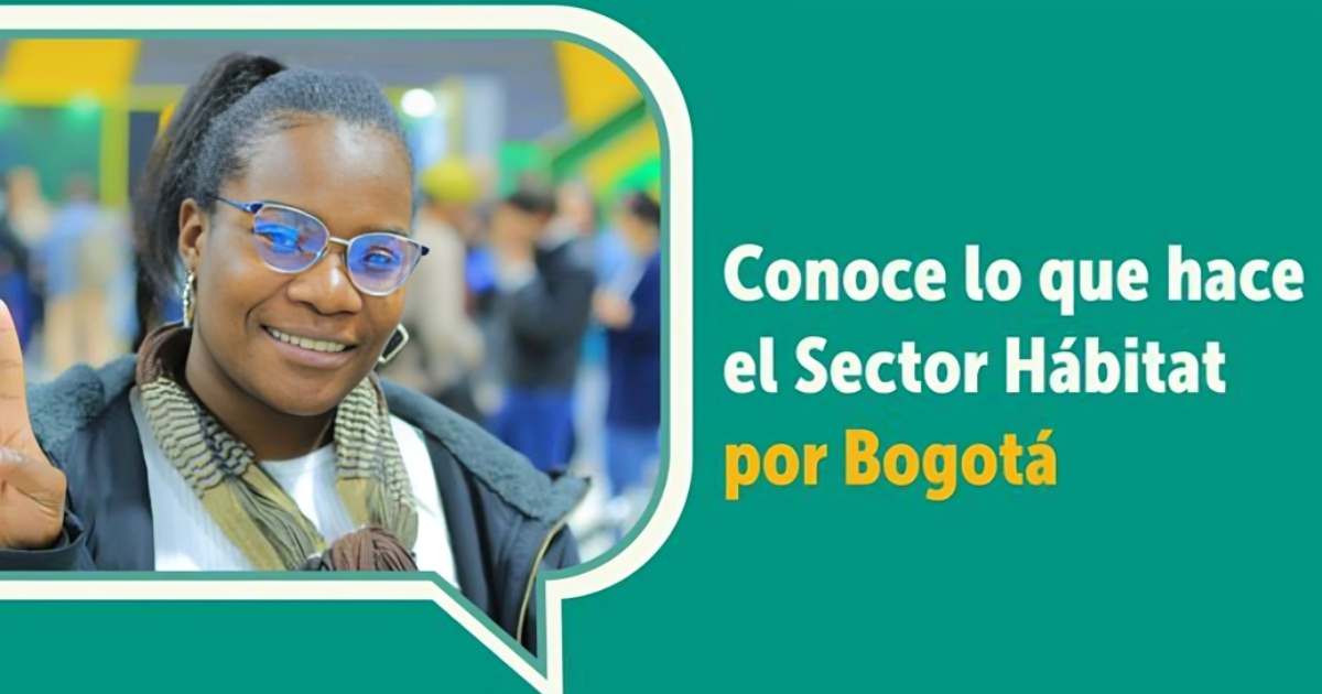 Conoce qué hacen las entidades del sector Hábitat en Bogotá 