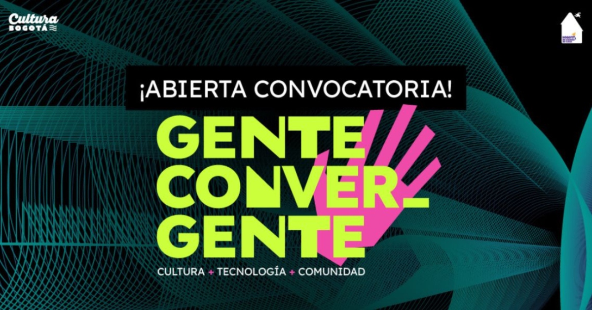 Convocatoria en Bogotá: creadores digitales Gente Convergente 2024