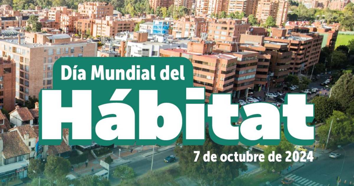 Bogotá: Día Mundial del Hábitat este lunes 7 de octubre de 2024 