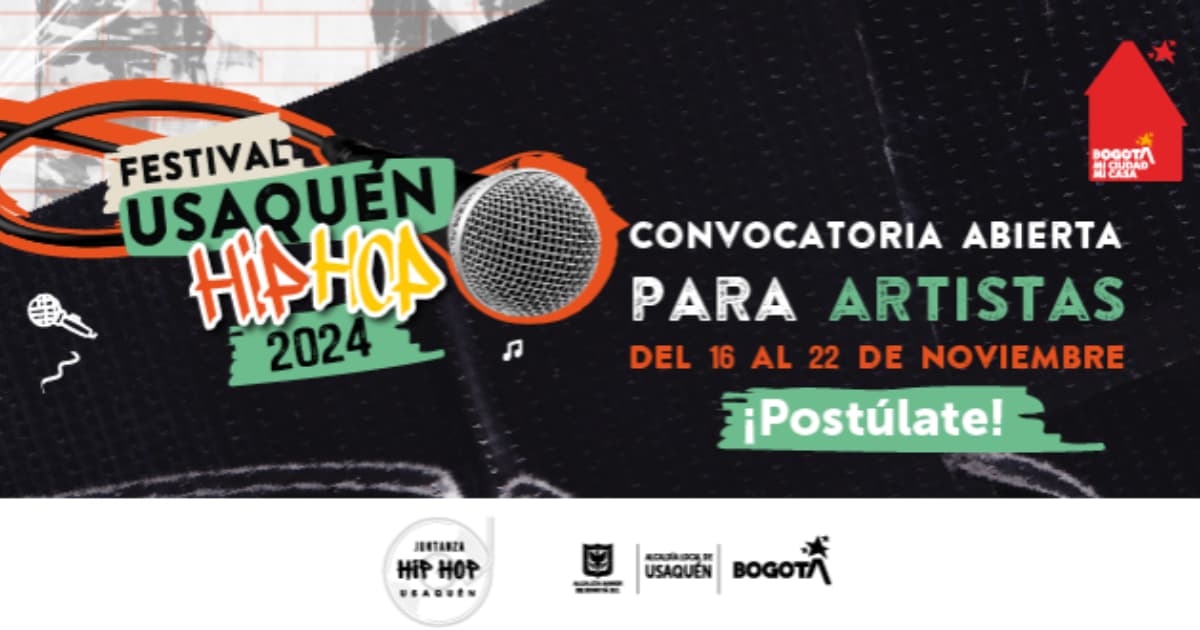 Convocatorias en Bogotá: Tercer Festival Usaquén Hip Hop 2024 