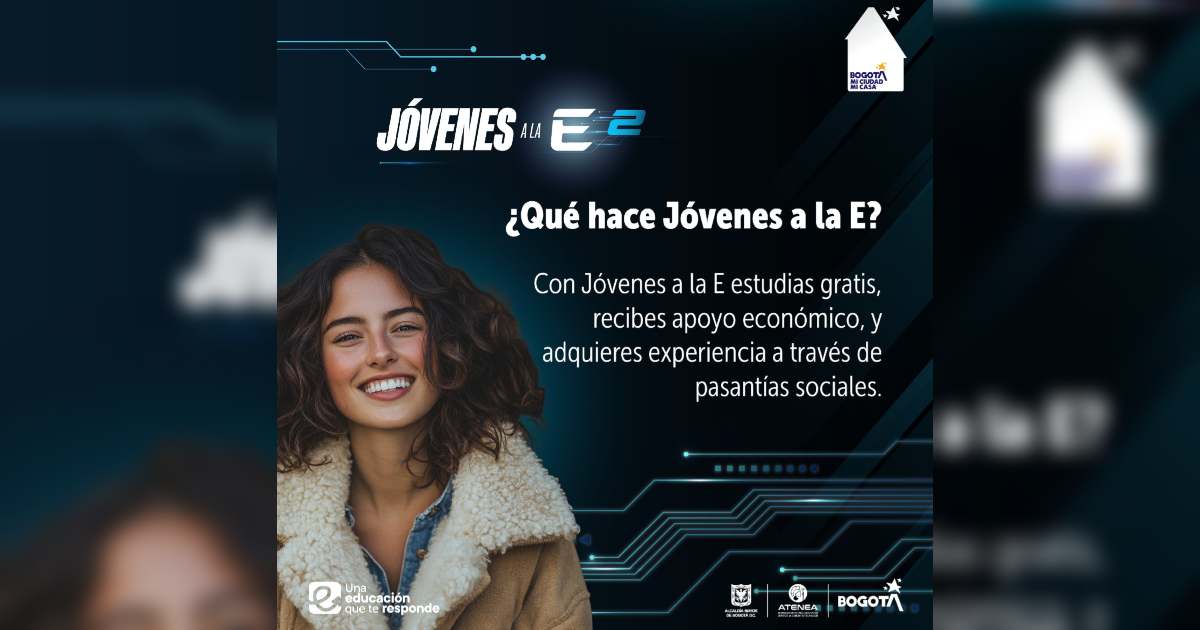 Convocatoria dos de Jóvenes a la E 2024 Bogotá y Soacha ¡Participa!