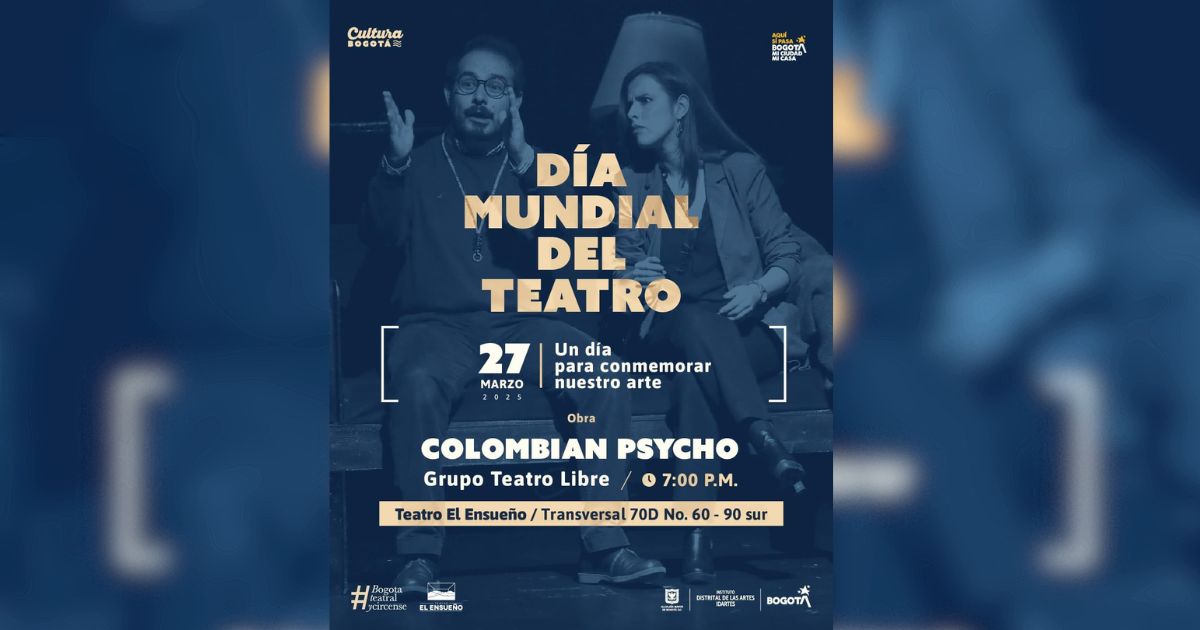 Obra de Teatro El Ensueño Bogotá Colombian Psycho asiste 27 de marzo