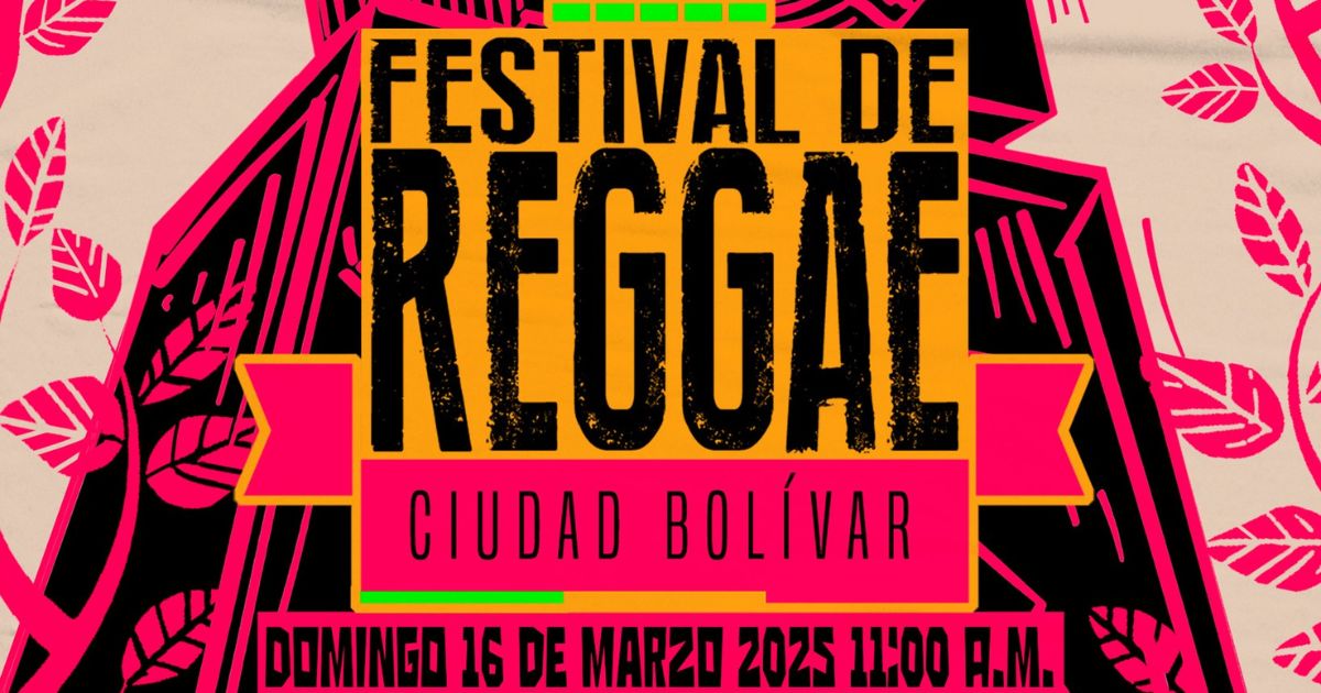 Planes en Bogotá Festival reggae ciudad Bolívar 16 marzo 2025 ¡Gratis!