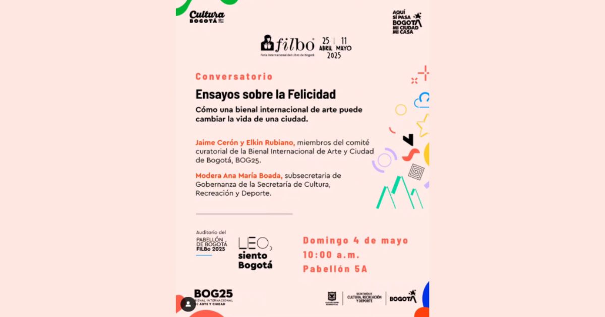 Bogotá, Ensayos sobre la Felicidad charla en la FILBo este 4 de mayo 