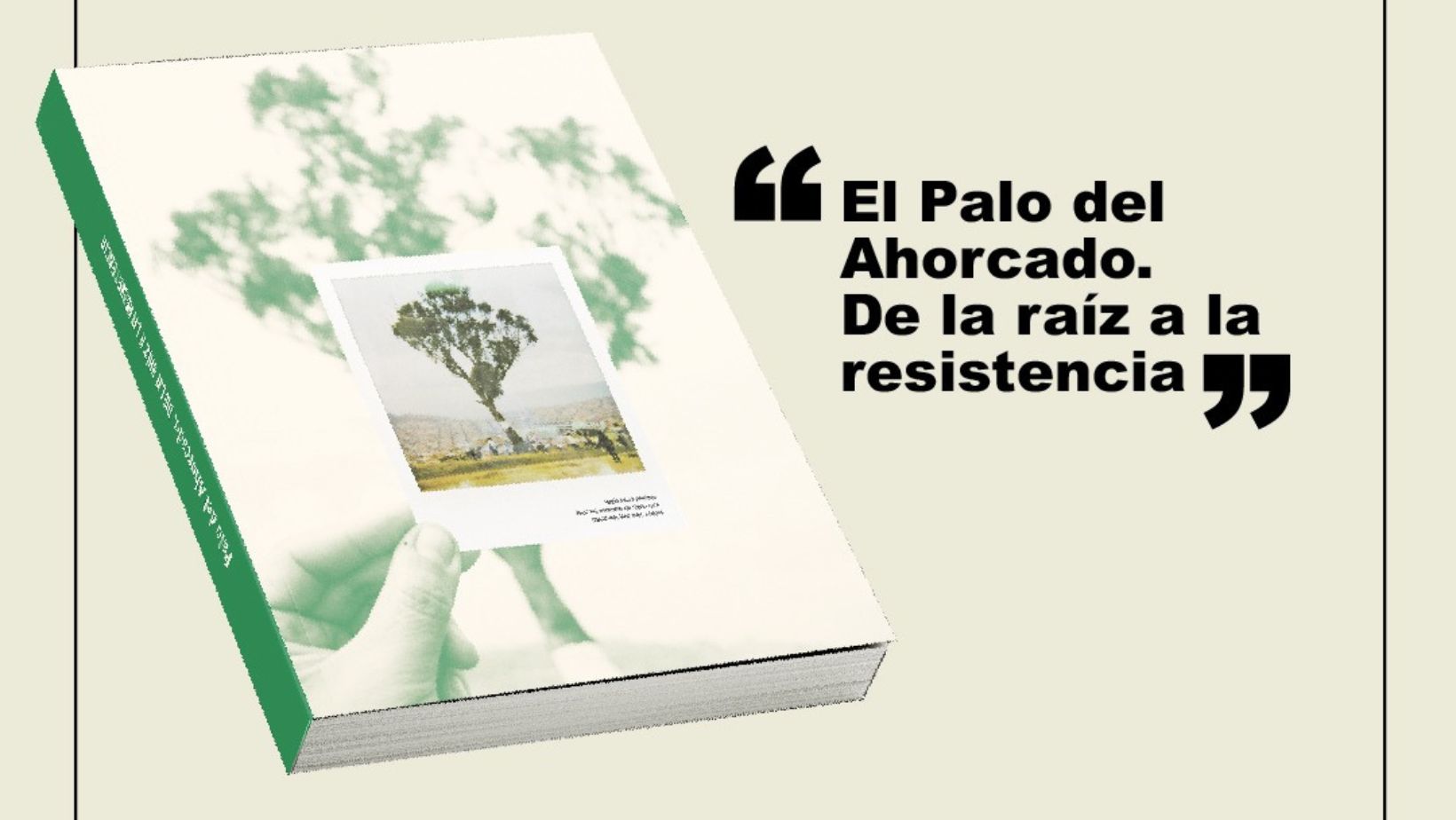 El Palo del Ahorcado. De la raíz a la resistencia