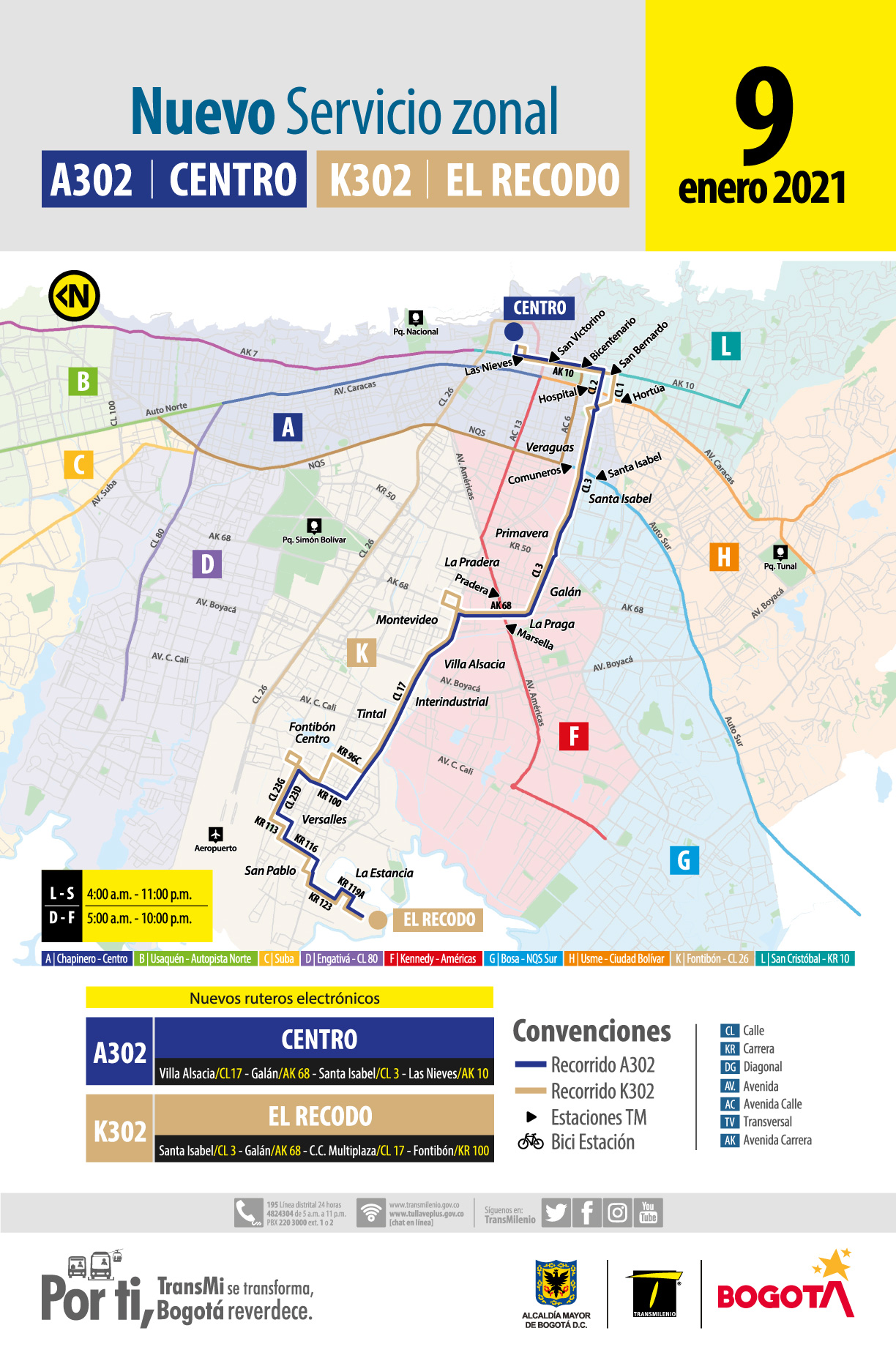 A302 Centro - K302 El Recodo Esta ruta tendrá como corredores principales la Calle 17, Calle 3 y Carrera 10 en el Centro.