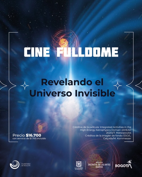  Entrada con costo DEL 4 DE JUL AL 30 DE NOV 2024 CINE FULLDOME: ‘Revelando el universo invisible’