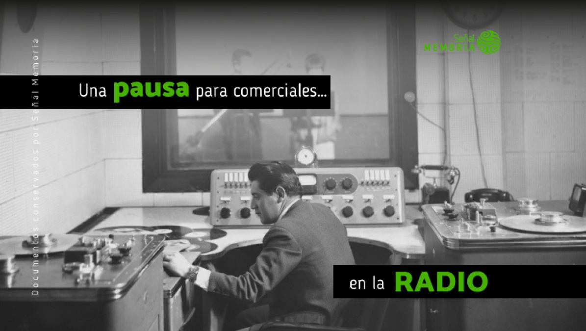 Señal memoria: aventura sonora por los comerciales radiofónicos