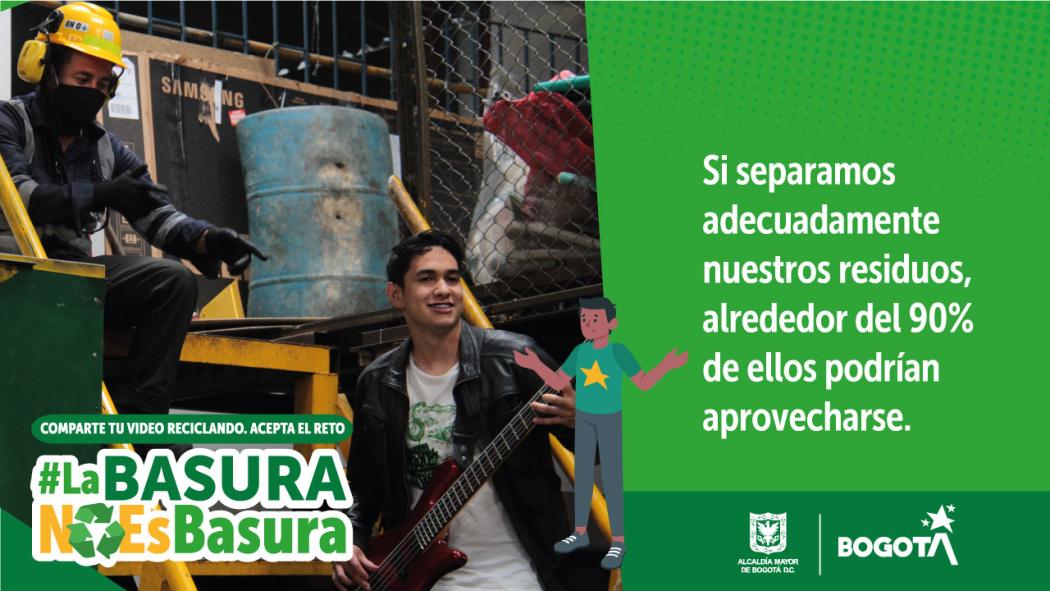 #LaBasuraNoesBasura. Foto: Secretaría de Ambiente 