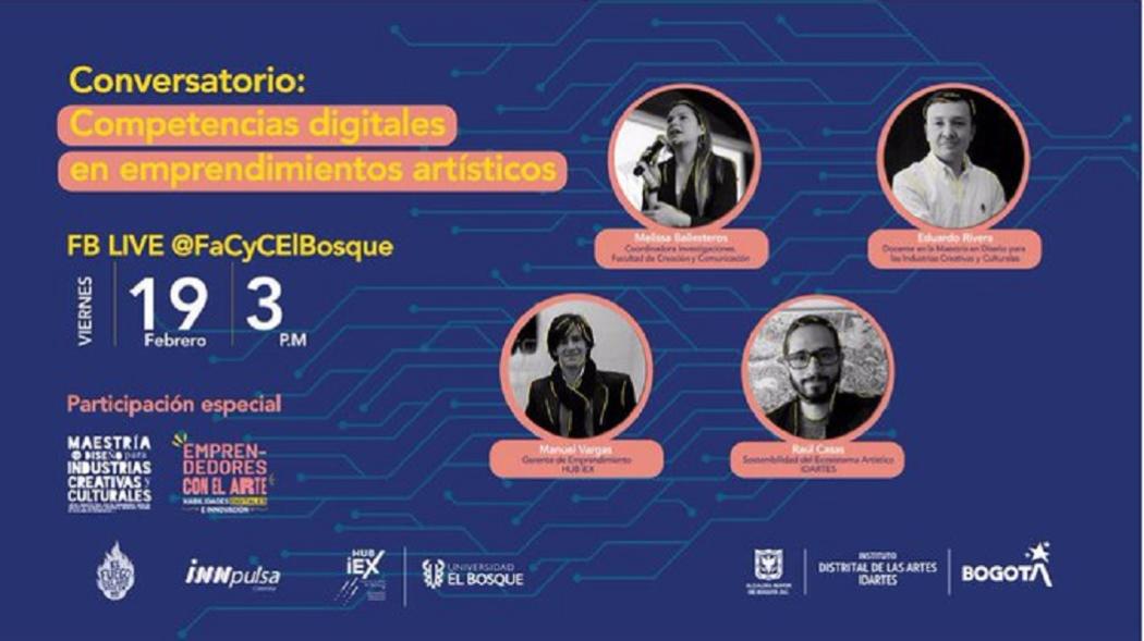 Acompáñanos este viernes 19 de febrero a las 3:00 p.m con el Conversatorio: Competencias Digitales en Emprendimientos Artísticos a través del Facebook Live.