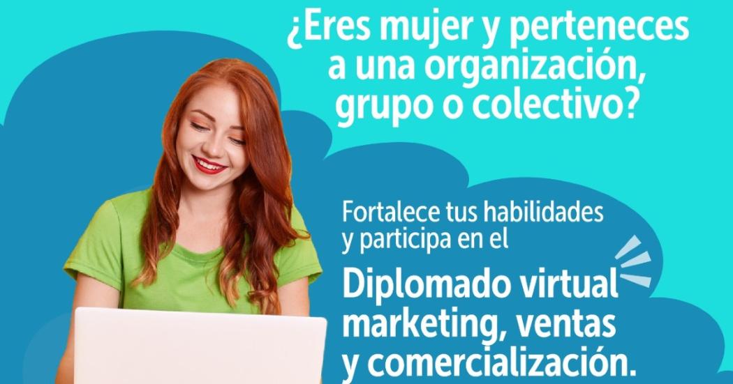 Diplomado gratis en Marketing, ventas y comercialización para mujeres