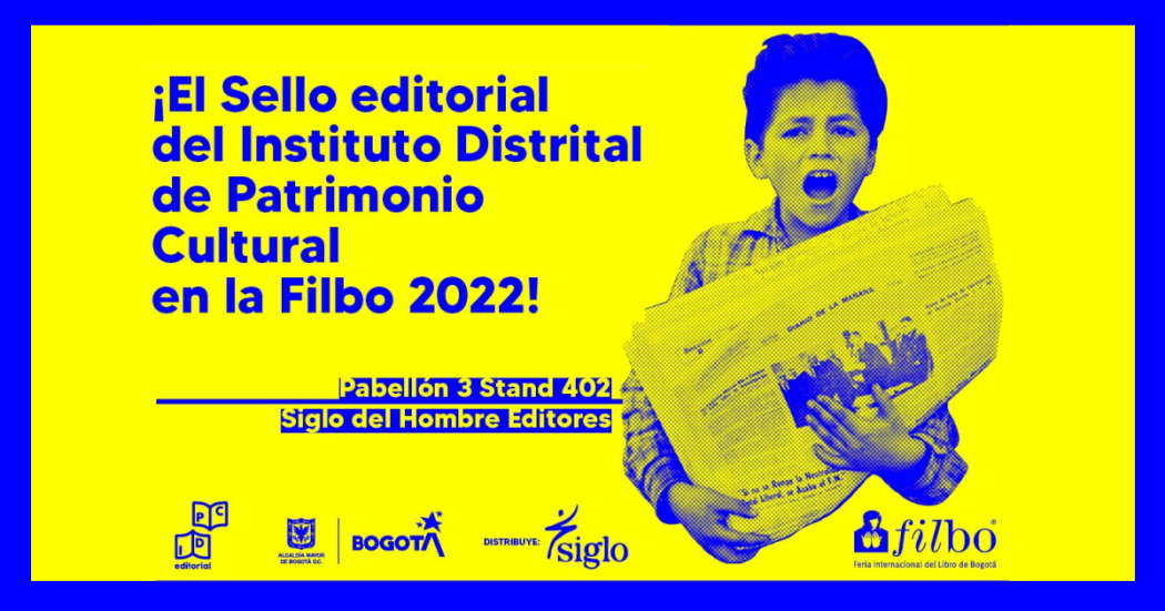 ¡El Sello Editorial del IDPC estará en la Filbo 2022!