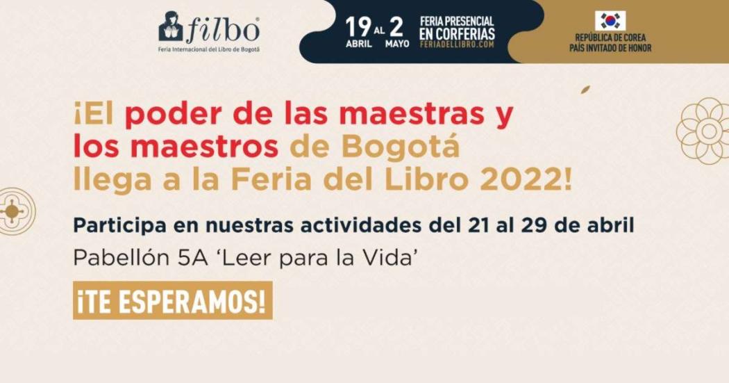 Maestras y maestros de Bogotá hacen presencia en la FILBo 2022 