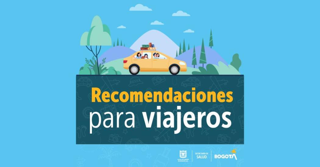 Recomendaciones de Salud para viajeros en Semana Santa 2022, Bogotá