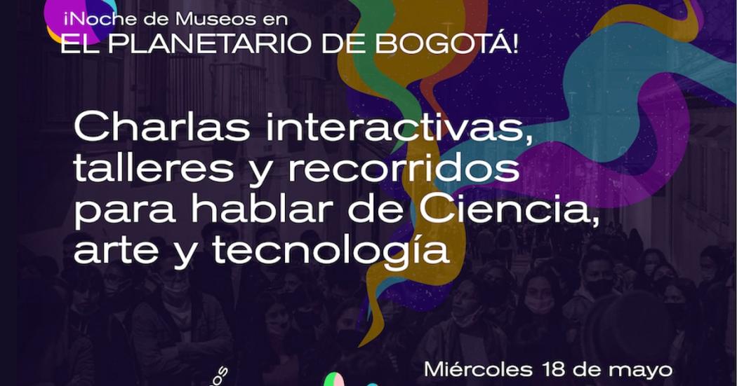 Programación especial de la Noche de Museos en Planetario de Bogotá