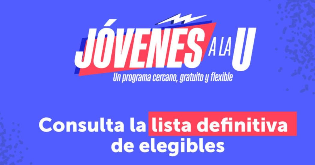 Resultados definitivos de la tercera convocatoria Jóvenes a la U 