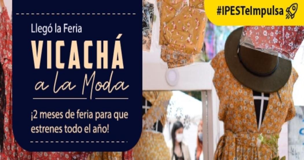 La feria de la moda Vicachá se toma las ferias del IPES, agéndate 