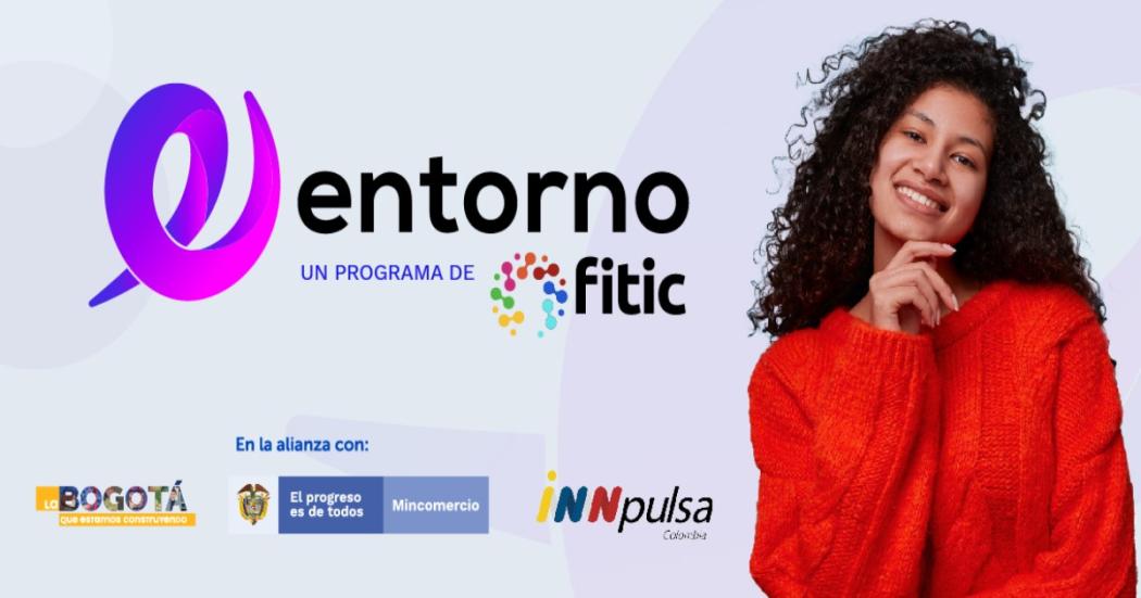 Aún hay 200 cupos del programa ‘Entorno’ para que transformes tu empresa