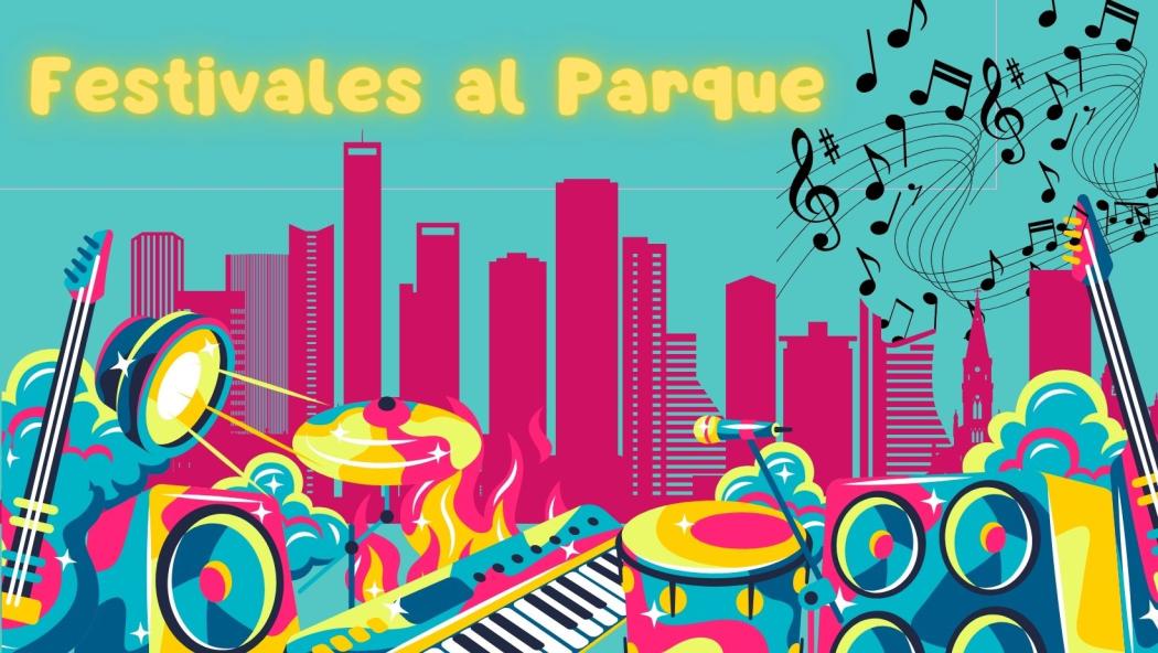 Descubre las fechas de los Festivales al Parque 2023 ¡Prográmate!