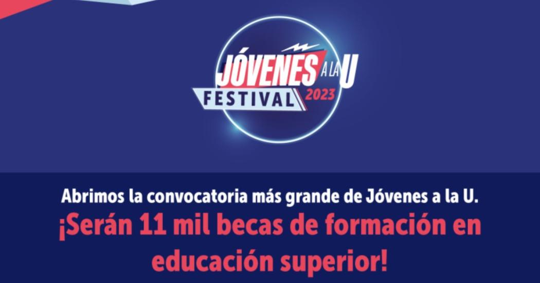 Con 11 mil becas llega el Festival Jóvenes a la U este 3 de mayo 