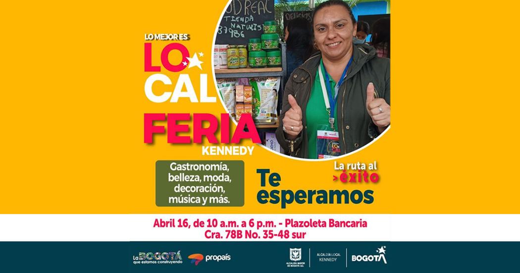 ¡Llega a Kennedy la feria Lo Mejor es Local! Asiste este domingo 16