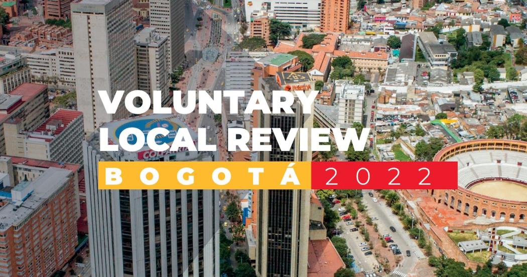 Bogotá´s first Voluntary Local Review of the SDGs 