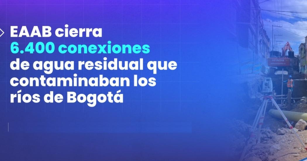 Acueducto cierra conexiones de agua que contaminaban ríos de Bogotá