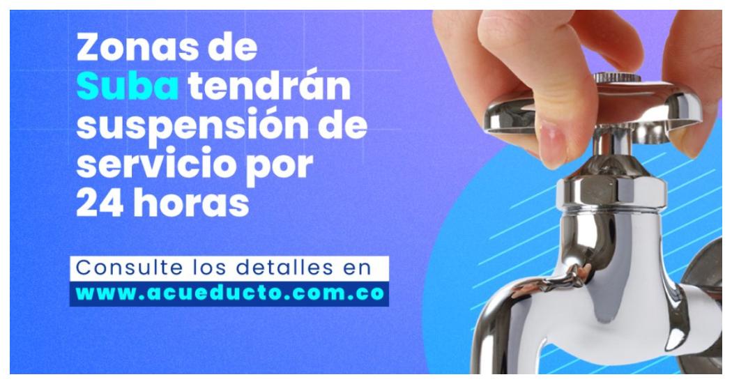 Corte de agua en Suba durante 24 horas este sábado 27 de mayo de 2023