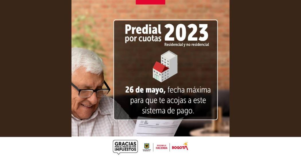 Viernes 26 de mayo 2023: vence plazo inscripción pago cuotas predial 