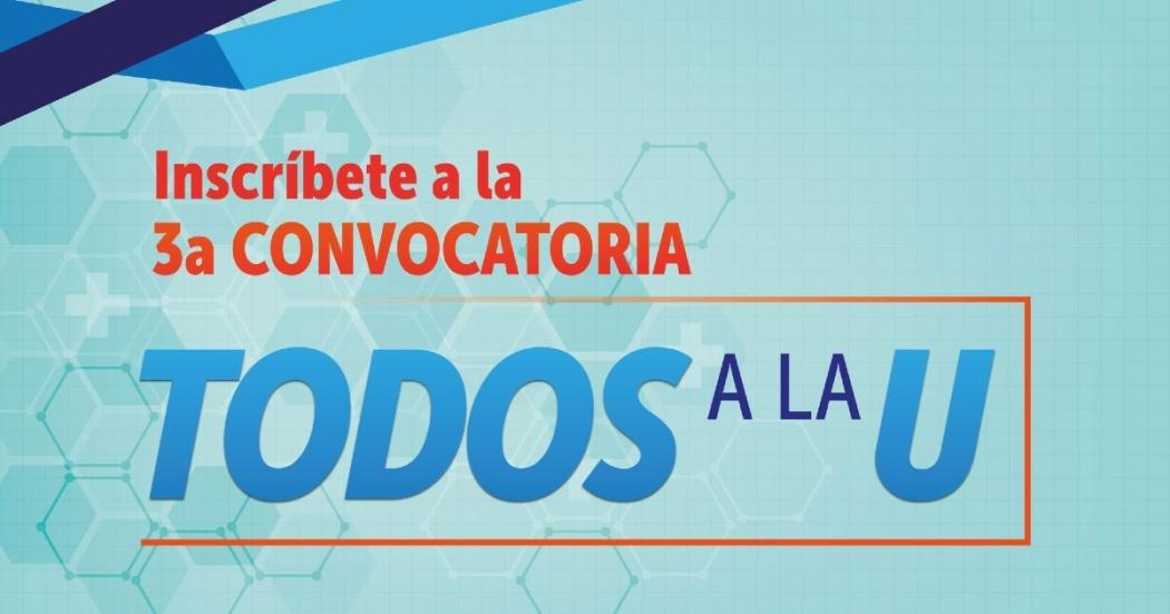 Banner para la tercera convocatoria de Todos a la U 