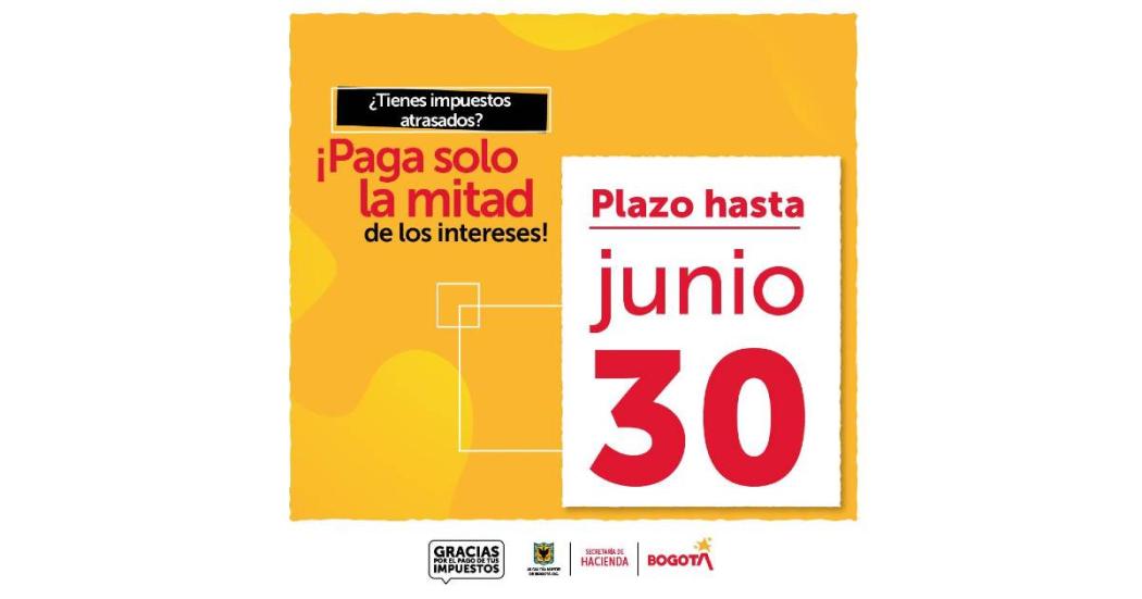 Hasta 30 de junio plazo para descuento de intereses por mora impuestos