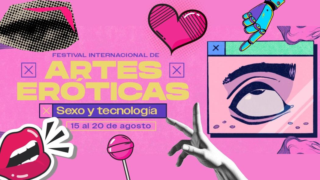 Festival Internacional de Artes Eróticas desde el 16 al 20 de agosto 