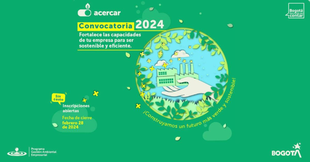 Convocatoria Acercar 2024 para que empresas de Bogotá sean sostenibles