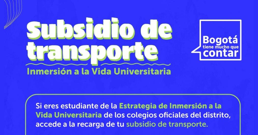 Subsidio de transporte para alumnos de Inmersión a Vida Universitaria