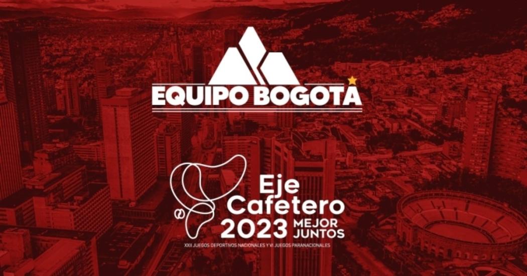 Triunfos del Equipo Bogotá en los Juegos Nacionales 2023 Eje Cafetero